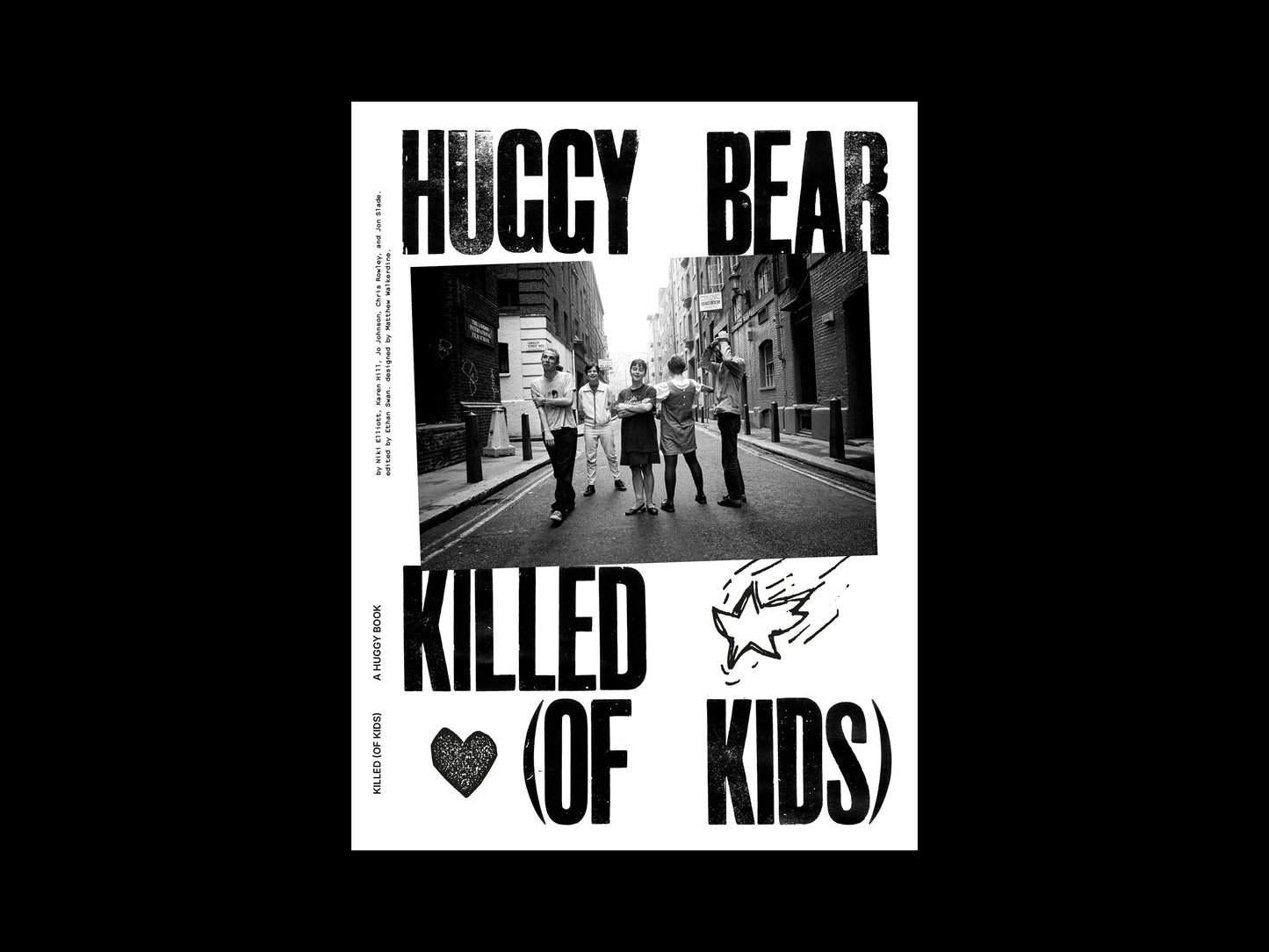 PRE ORDER — KILLED (OF KIDS) a book by HUGGY BEAR