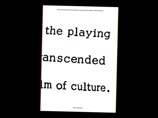 Ephemeral and durational acts of publishing as viewed through the catalogue of Beau Geste Press — Matthew Walkerdine